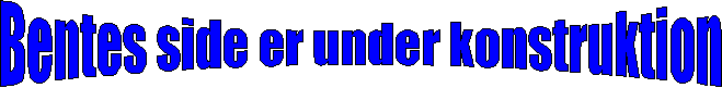 Bentes side er under konstruktion